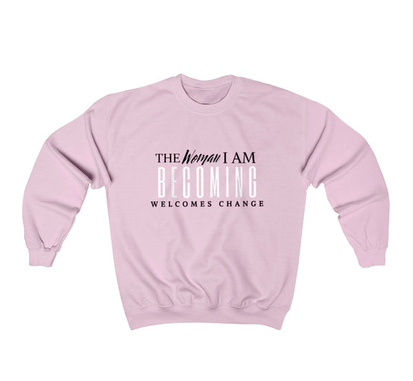 "The Woman I Am Becoming Welcomes Change" Light Pink Heavy Blend